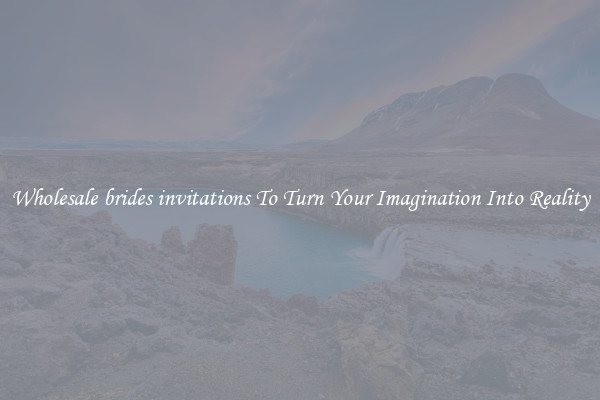 Wholesale brides invitations To Turn Your Imagination Into Reality