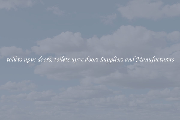 toilets upvc doors, toilets upvc doors Suppliers and Manufacturers