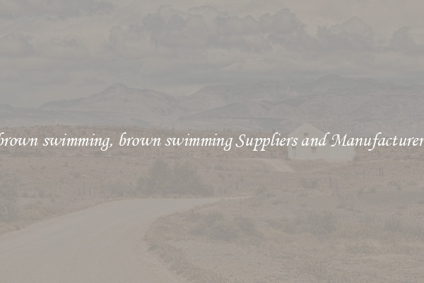 brown swimming, brown swimming Suppliers and Manufacturers