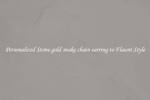 Personalized Stone gold snake chain earring to Flaunt Style