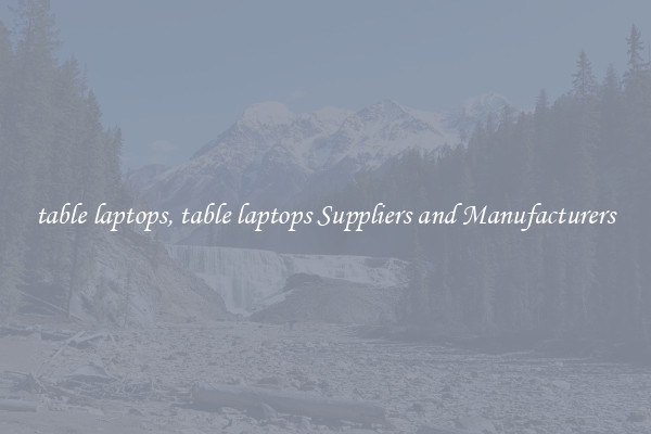table laptops, table laptops Suppliers and Manufacturers