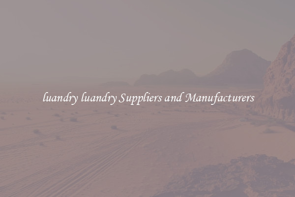 luandry luandry Suppliers and Manufacturers