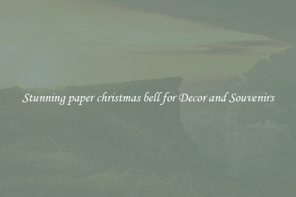 Stunning paper christmas bell for Decor and Souvenirs
