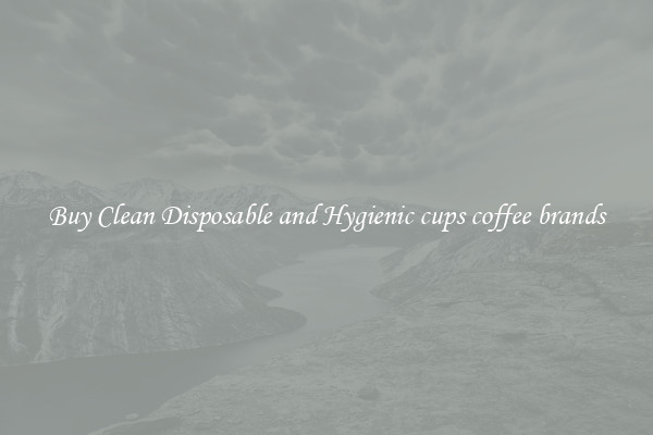 Buy Clean Disposable and Hygienic cups coffee brands