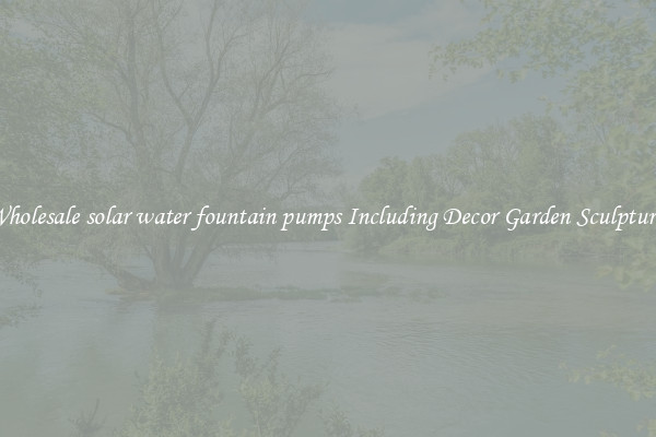 Wholesale solar water fountain pumps Including Decor Garden Sculptures