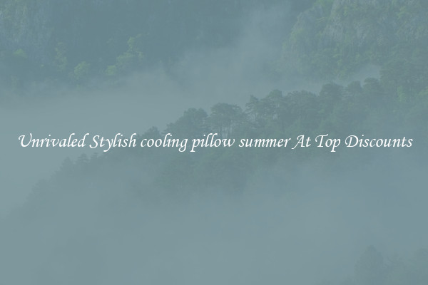 Unrivaled Stylish cooling pillow summer At Top Discounts