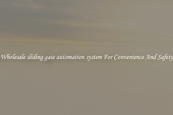 Wholesale sliding gate automation system For Convenience And Safety