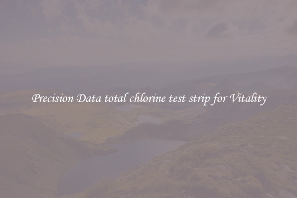 Precision Data total chlorine test strip for Vitality